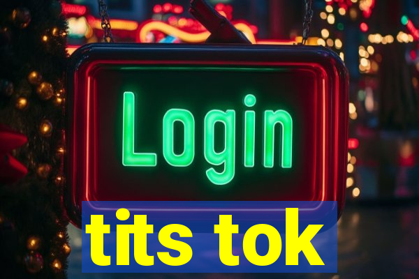 tits tok